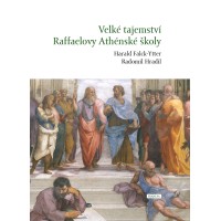 Velké tajemství Raffaelovy Athénské školy – Harald Falck-Ytter, Radomil Hradil