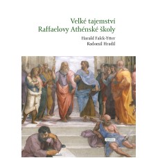 Velké tajemství Raffaelovy Athénské školy – Harald Falck-Ytter, Radomil Hradil
