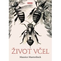 Život včel – Maeterlinck Maurice
