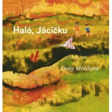 Haló, Jácíčku:  Daisy Mrázková