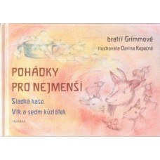 Pohádky pro nejmenší: Sladká kaše, Vlk a sedm kůzlátek – bratři Grimové